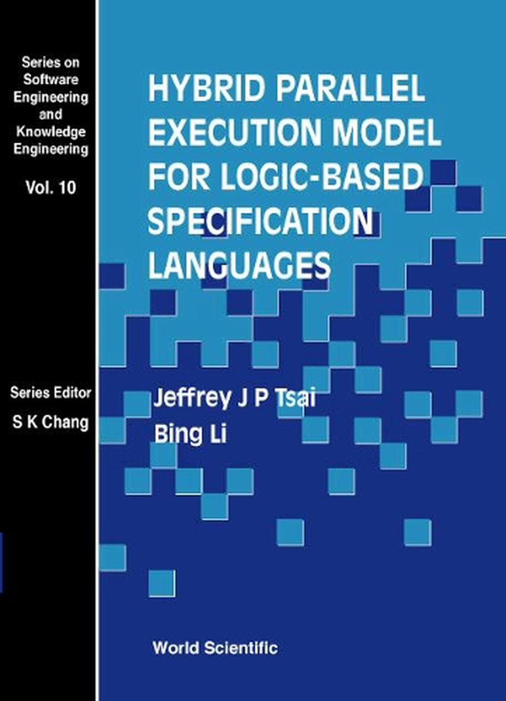 Hybrid Parallel Execution Model For Logicbased Specification Languages