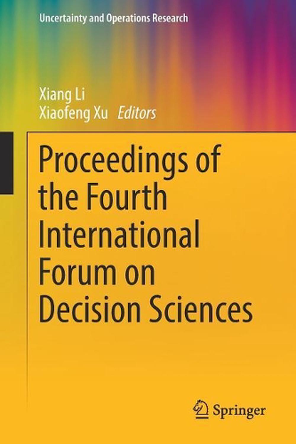 Proceedings of the Fourth International Forum on Decision Sciences, 9789811029196