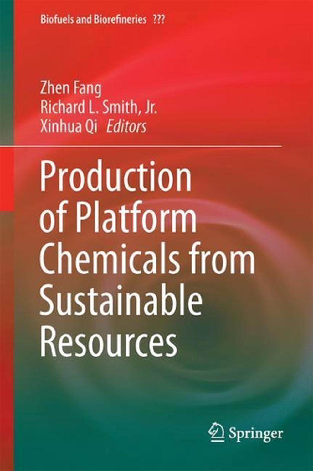 Production of Platform Chemicals from Sustainable Resources by Zhen