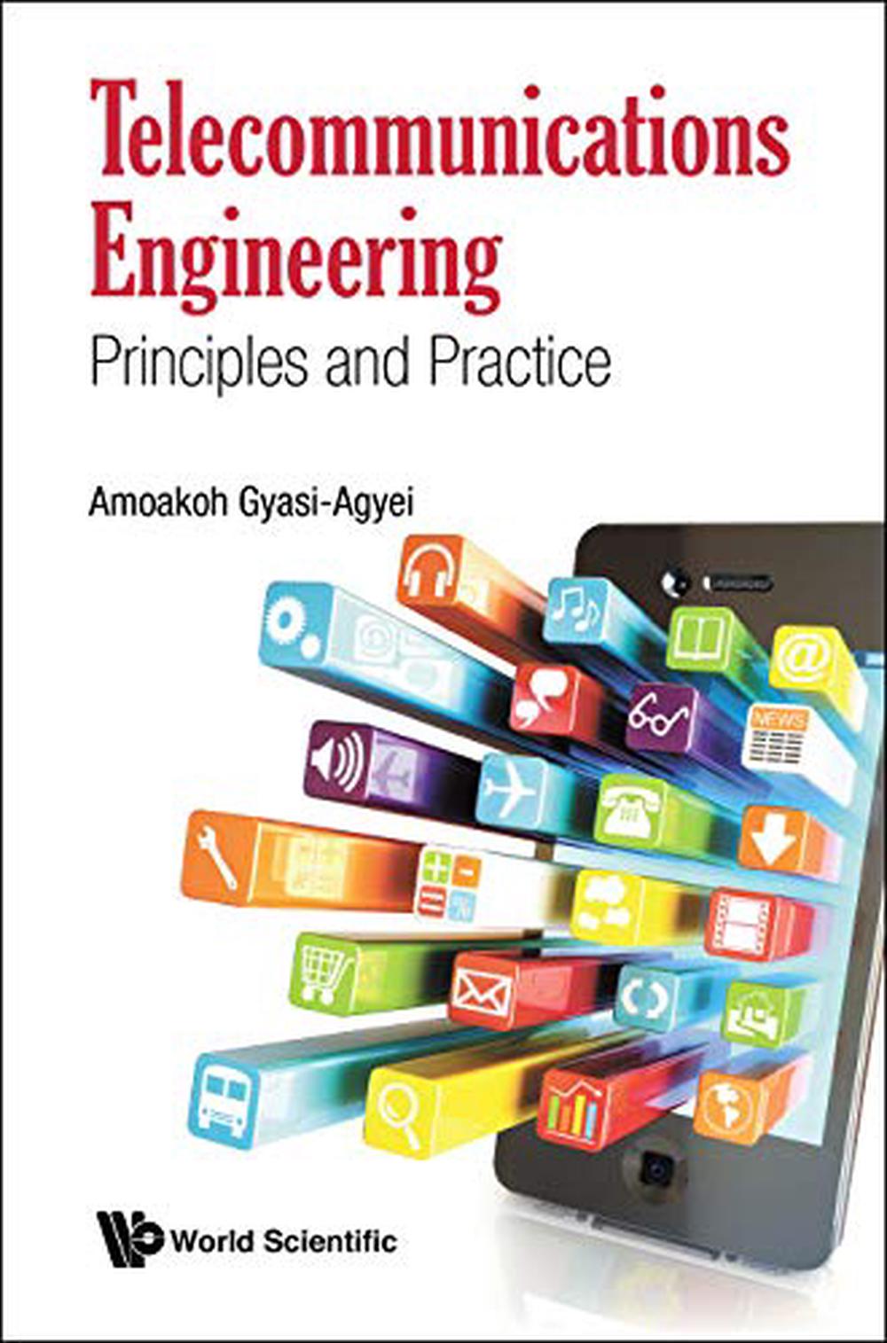 Telecommunications Engineering: Principles And Practice by Amoakoh Gyasi-agyei - ISBN: 9789811201479