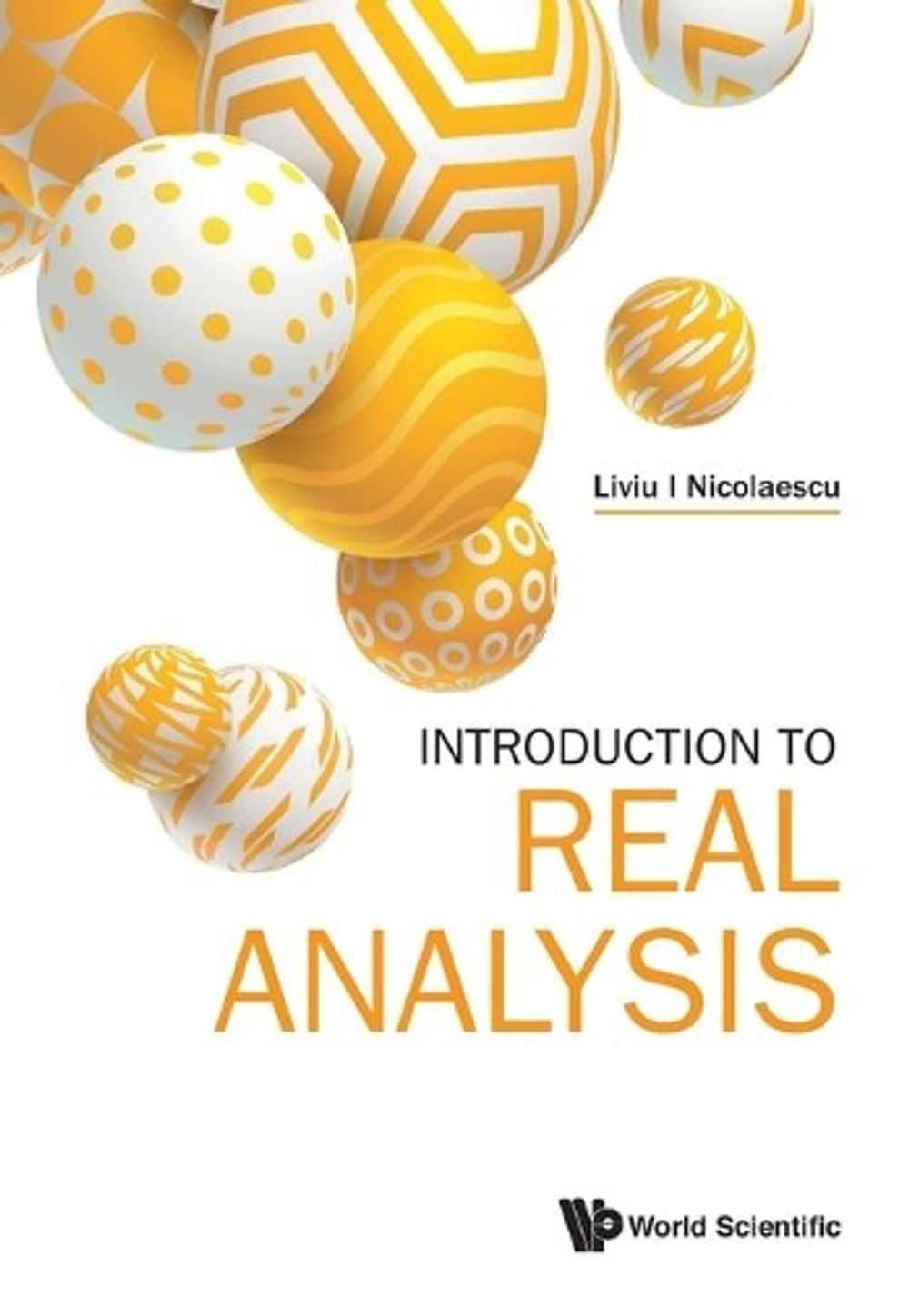 Introduction To Real Analysis by Liviu I. Nicolaescu - ISBN: 9789811210754