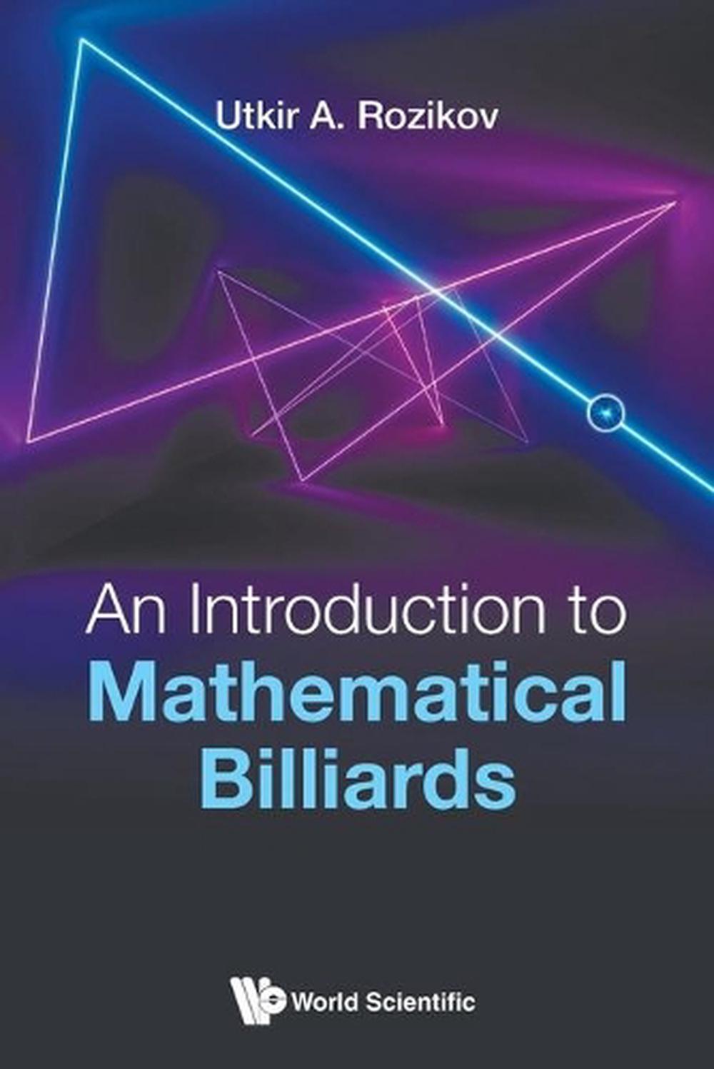 Introduction To Mathematical Billiards, An by Utkir A. Rozikov - ISBN: 9789811221255