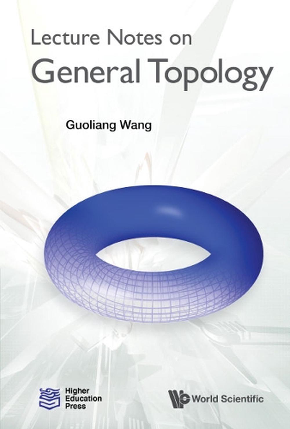 Lecture Notes On General Topology, 9789811227417