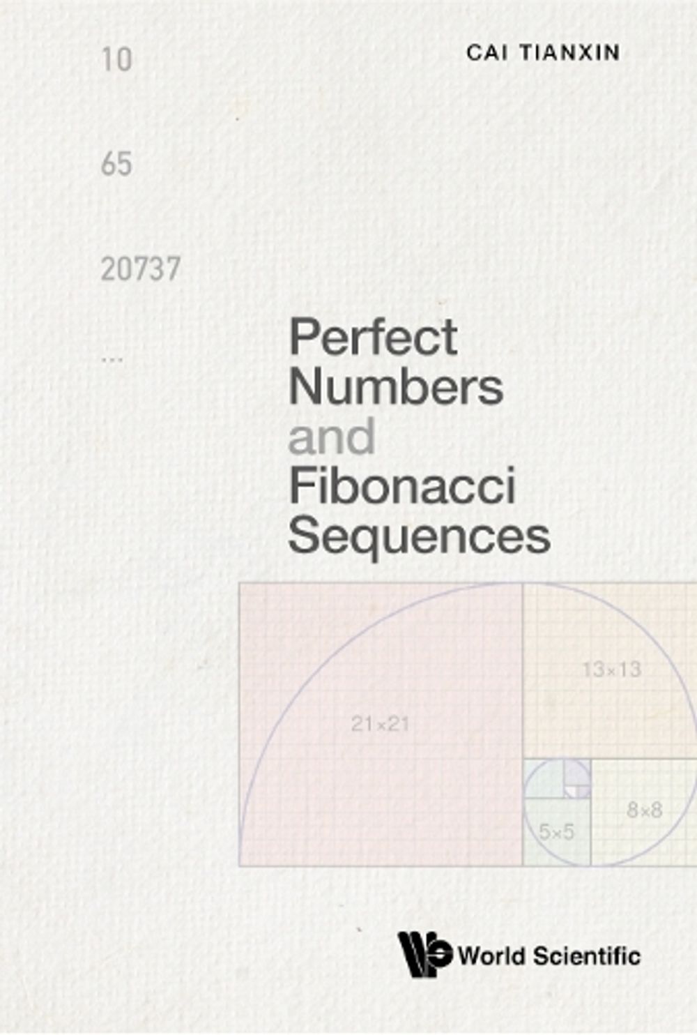 Perfect Numbers And Fibonacci Sequences by Tianxin Cai - ISBN: 9789811244070