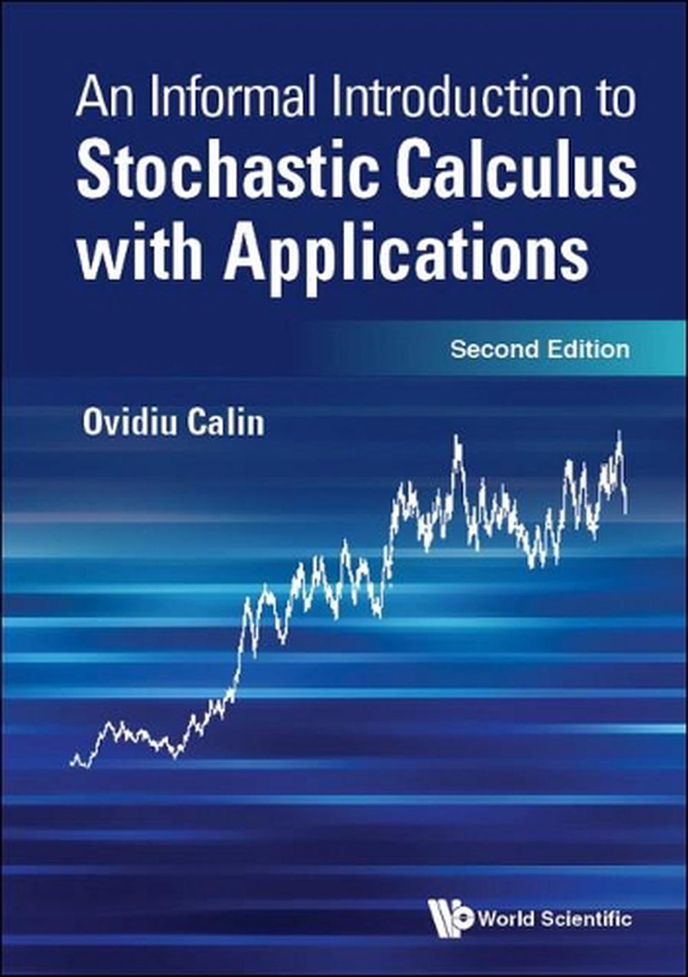 Informal Introduction To Stochastic Calculus With Applications, An, 9789811247569
