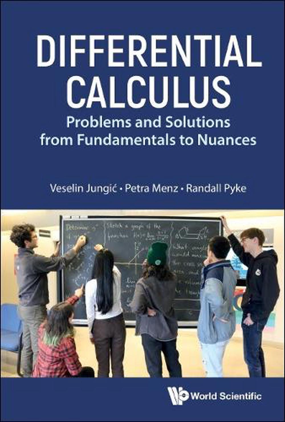 Differential Calculus: Problems And Solutions From Fundamentals To Nuances, 9789811273896
