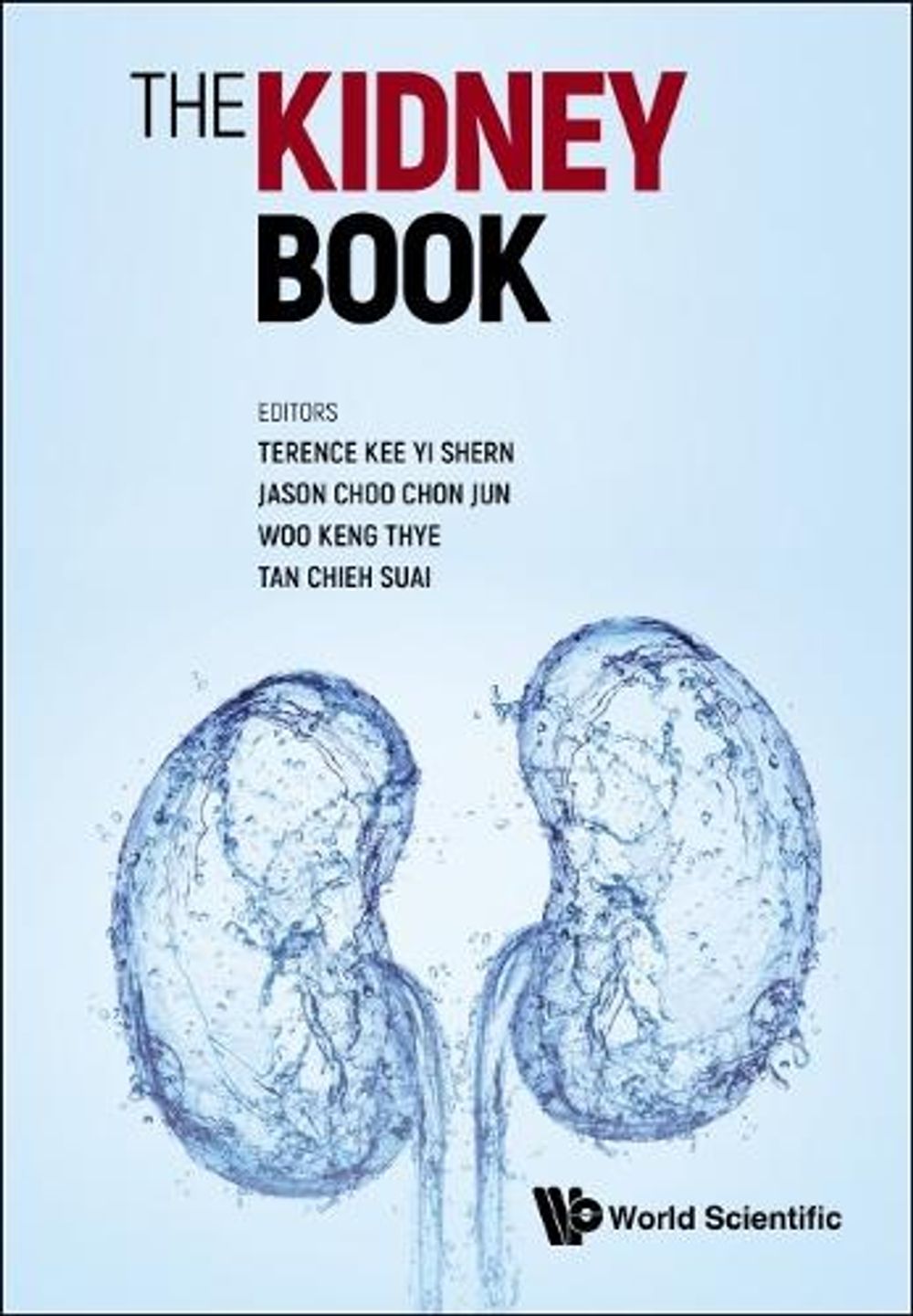 Kidney Book, The: A Practical Guide On Renal Medicine by Terence Yi Shern Kee - ISBN: 9789811284229