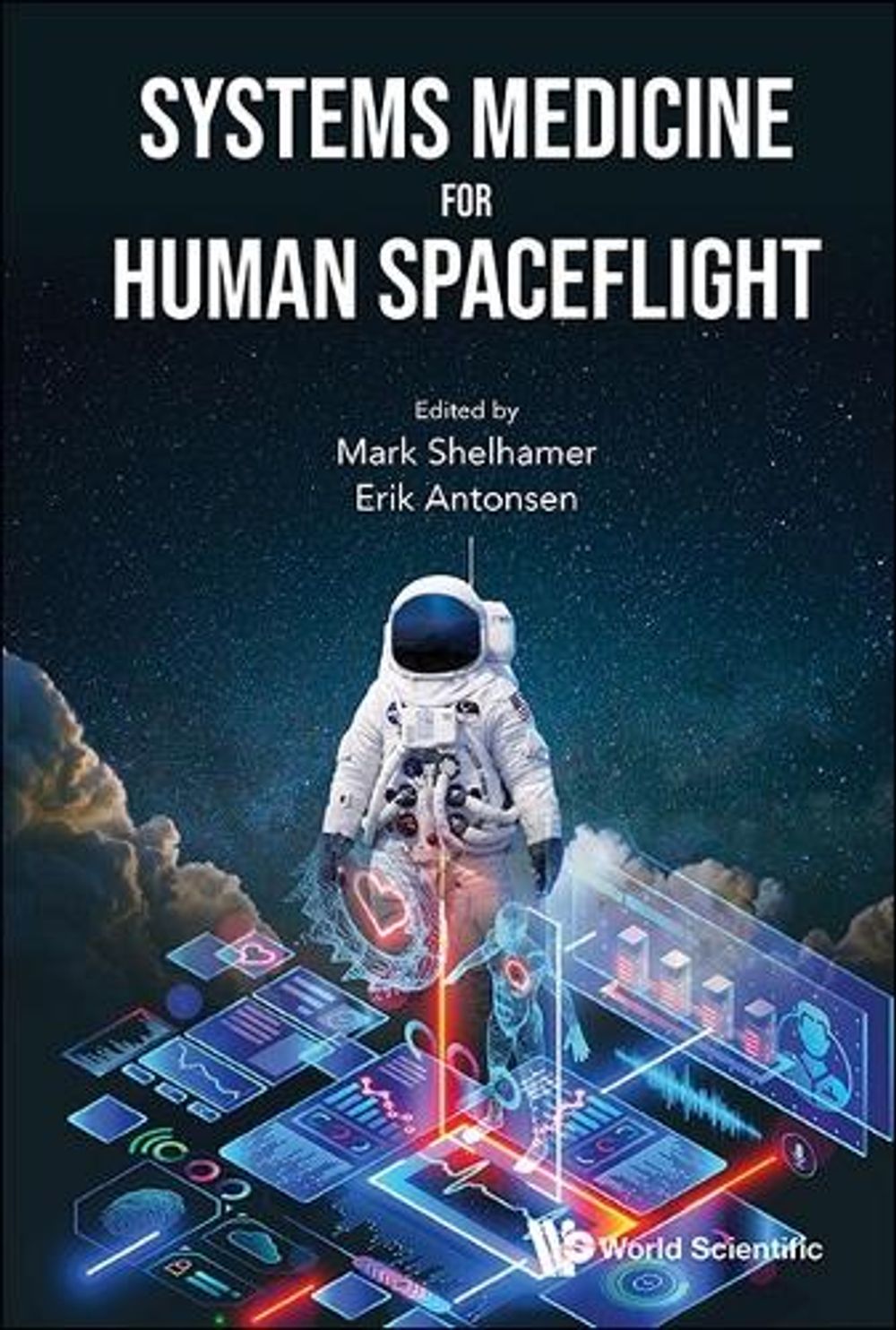 SYSTEMS MEDICINE FOR HUMAN SPACEFLIGHT by Erik Antonsen - ISBN: 9789811287688