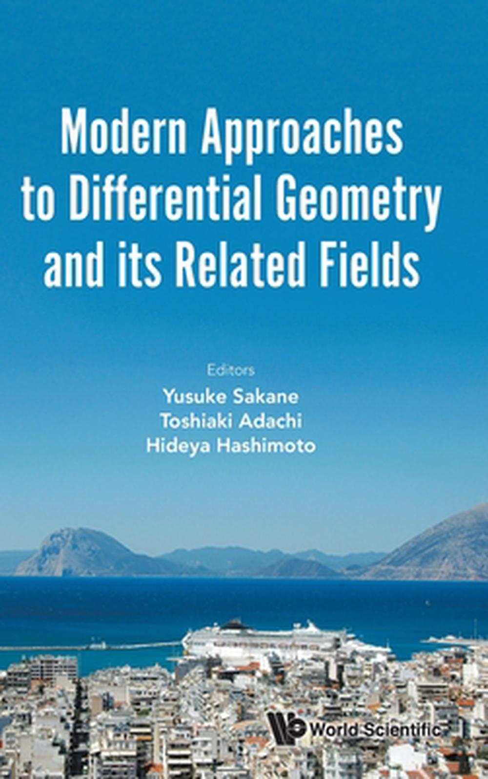 Modern Approaches To Differential Geometry And Its Related Fields - Proceedings Of The 7th International Colloquium On Differential Geometry And Its Related Fields, 9789811296703