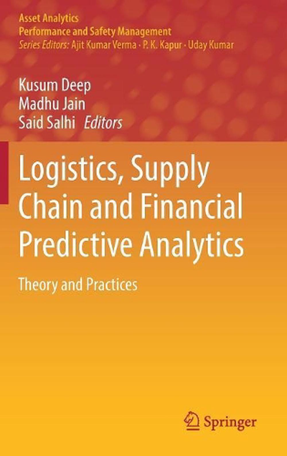 Logistics, Supply Chain and Financial Predictive Analytics by Kusum ...