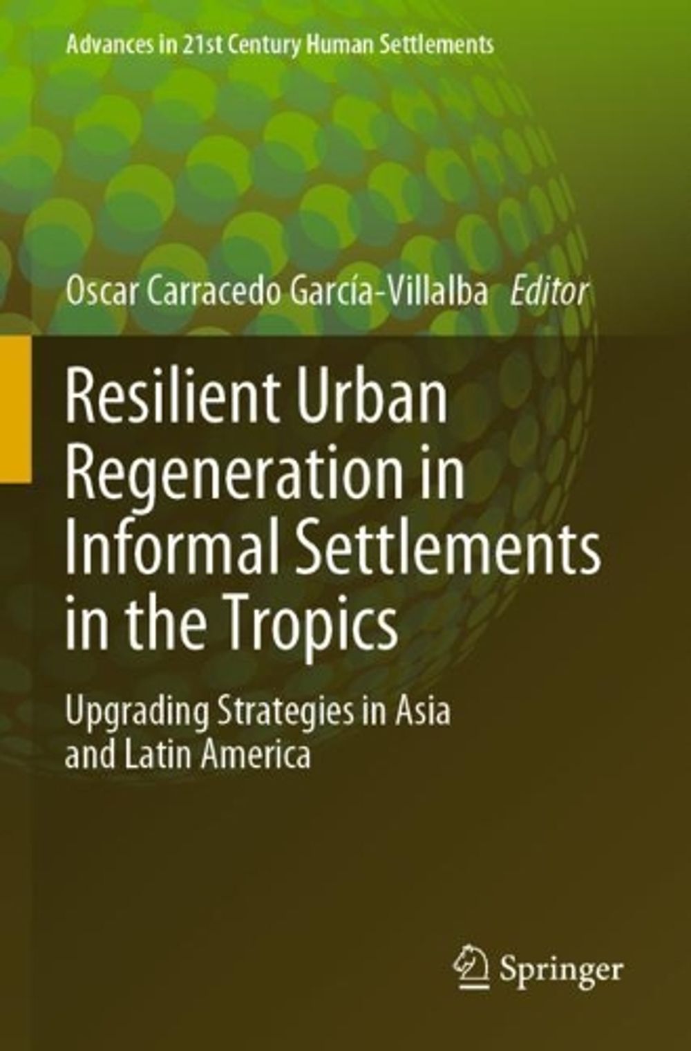 Resilient Urban Regeneration in Informal Settlements in the Tropics by ...