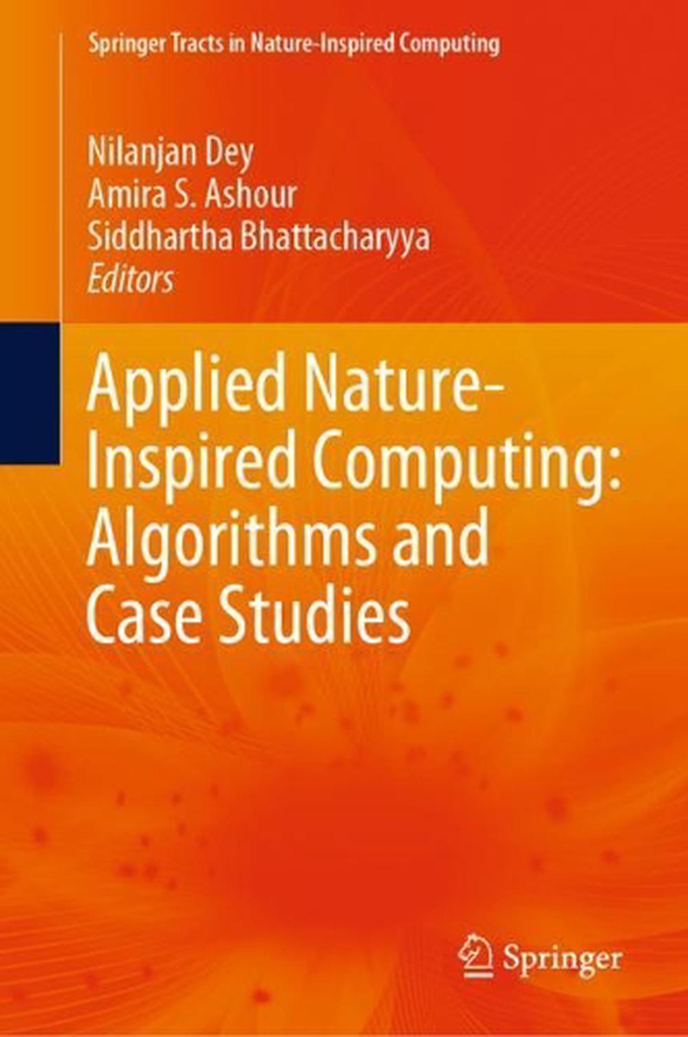 Applied Nature-Inspired Computing: Algorithms and Case Studies by Nilanjan Dey - ISBN: 9789811392627