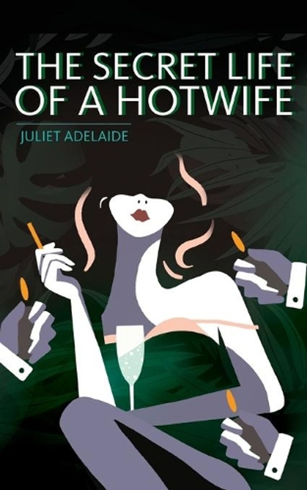 The Secret Life of a Hotwife by Juliet Adelaide - ISBN: 9789811448928