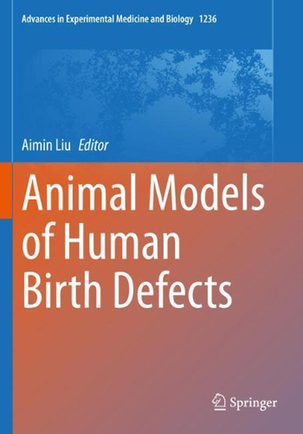 Animal Models of Human Birth Defects by Aimin Liu, Paperback