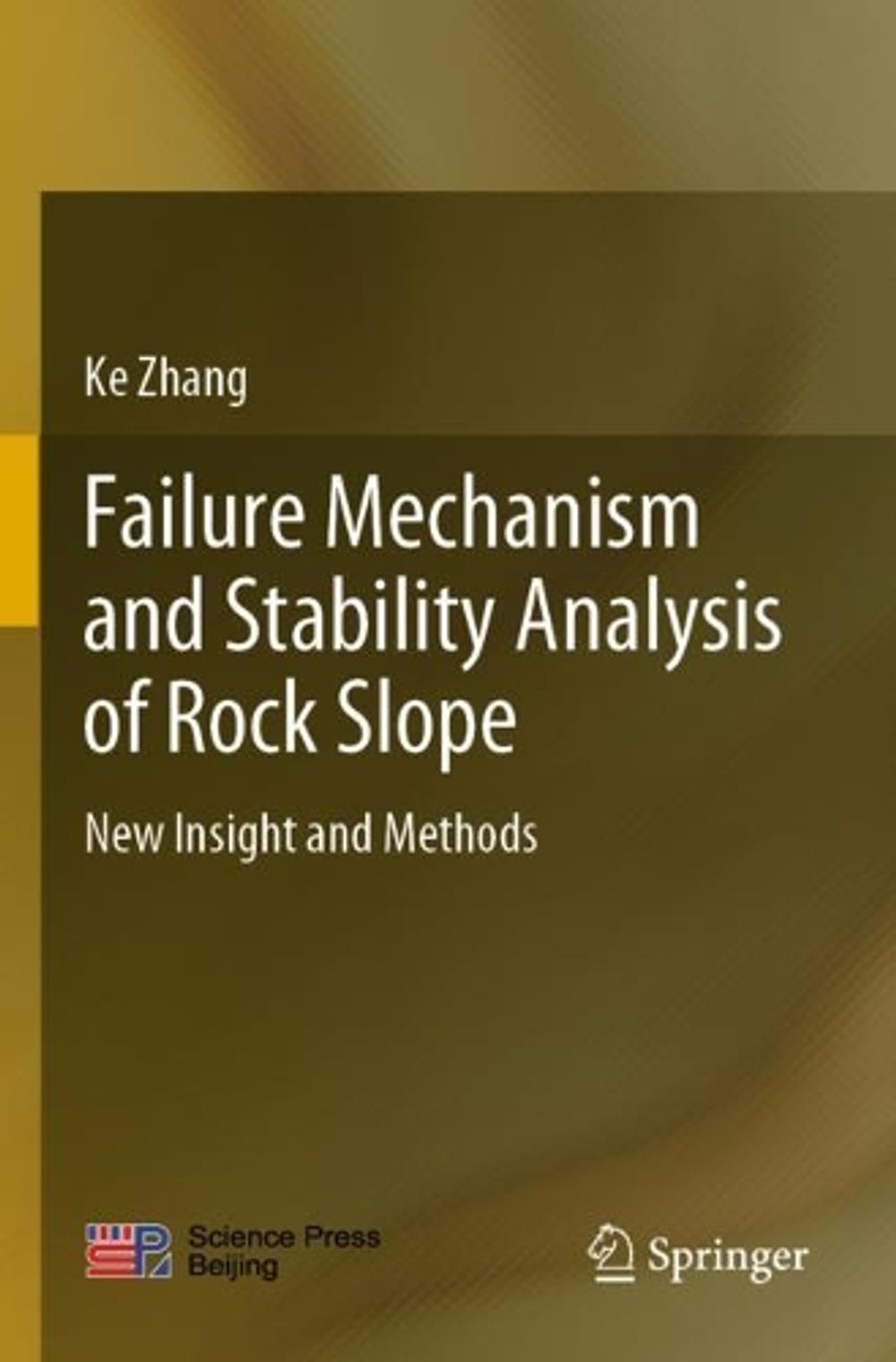 Failure Mechanism and Stability Analysis of Rock Slope by Ke Zhang ...