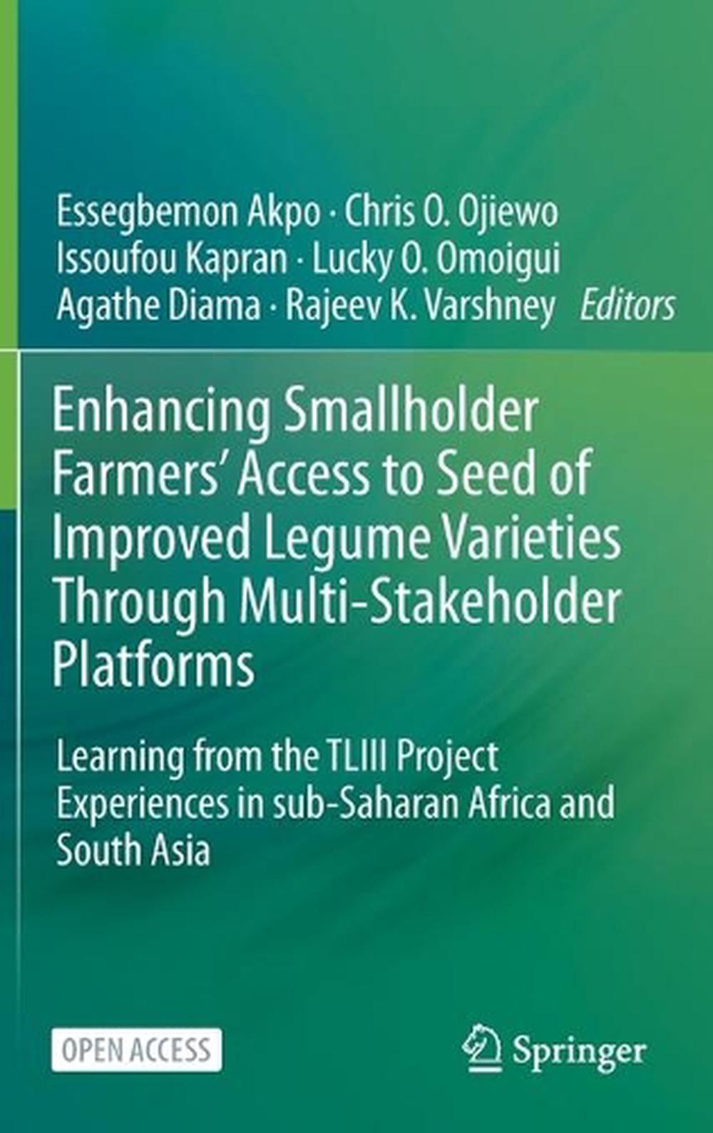 Enhancing Smallholder Farmers' Access to Seed of Improved Legume Varieties Through Multi-stakeholder Platforms, 9789811580130