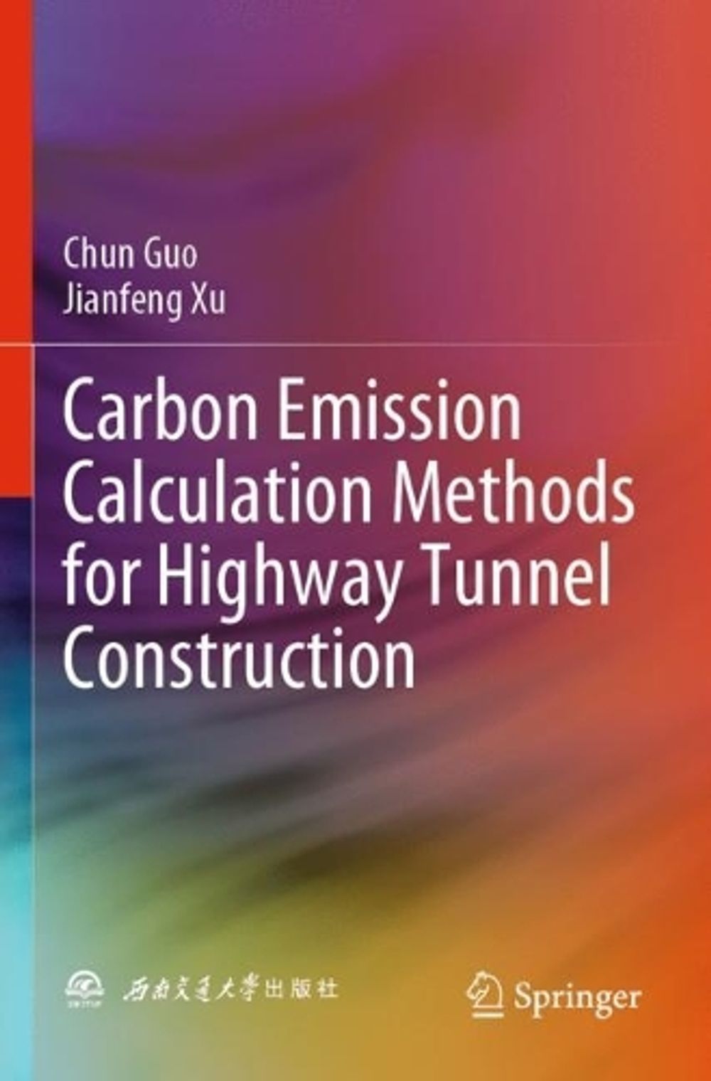 Carbon Emission Calculation Methods for Highway Tunnel Construction by ...