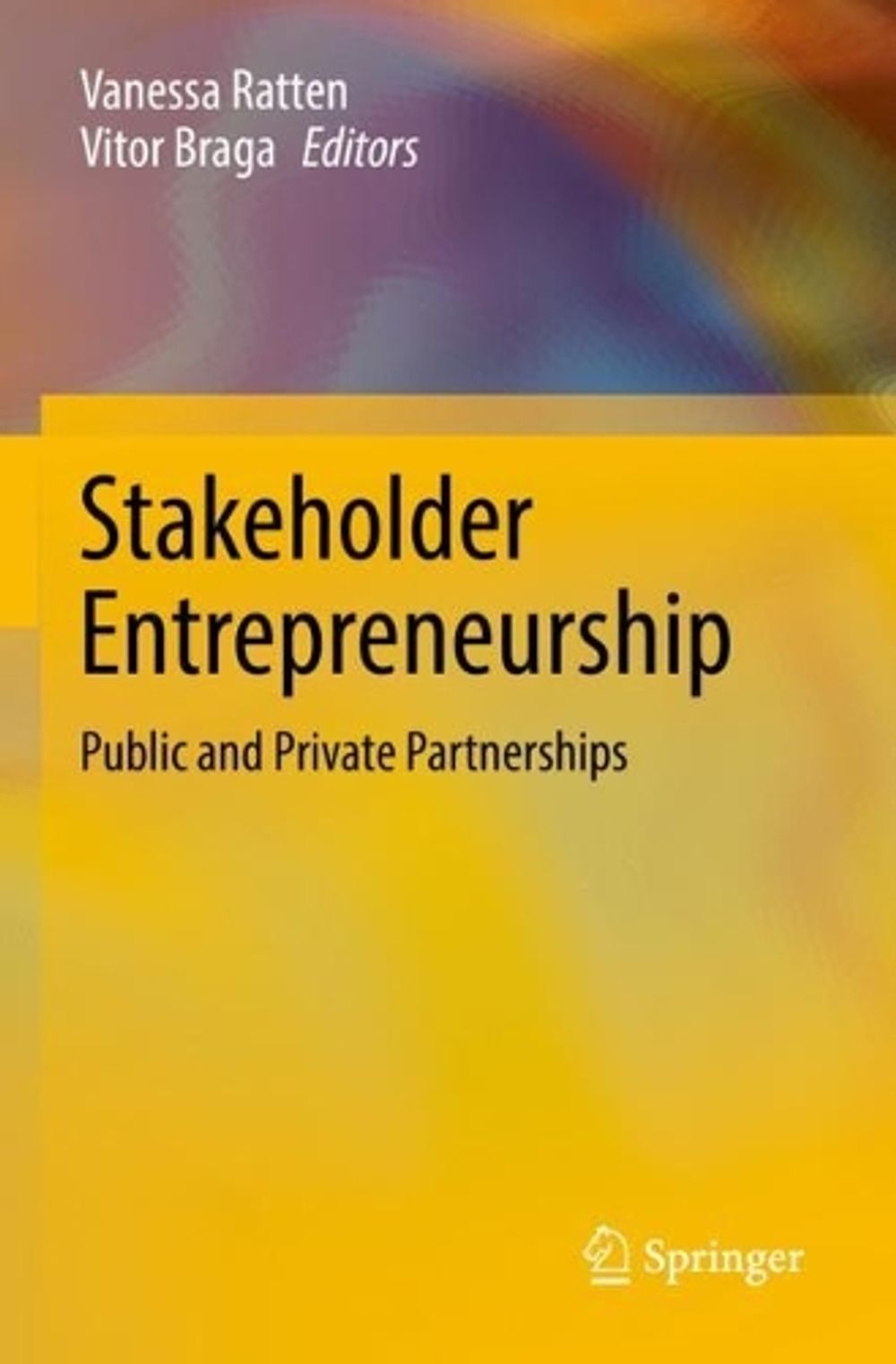 Stakeholder Entrepreneurship by Vanessa Ratten - ISBN: 9789811670930