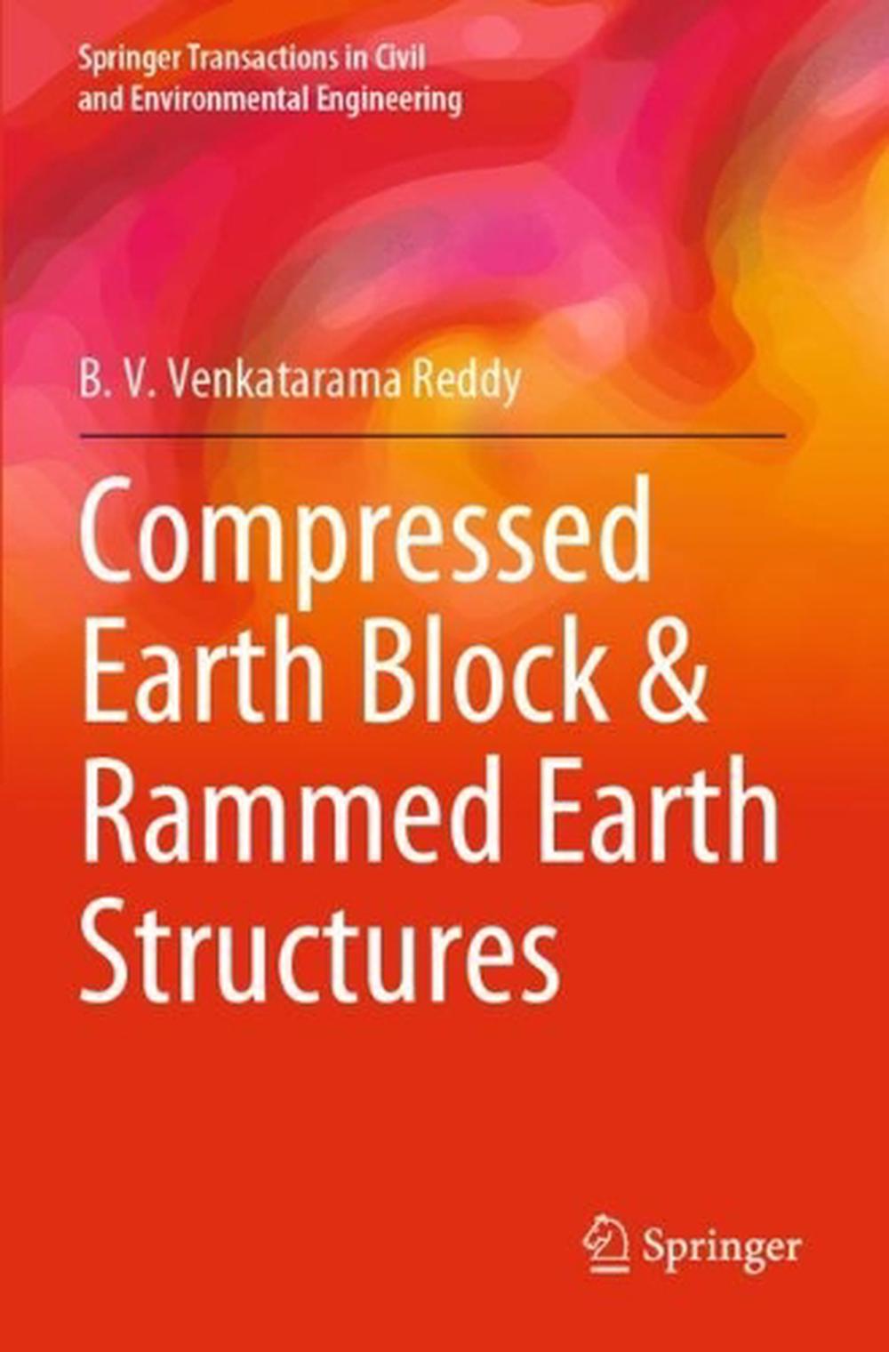 Compressed Earth Block & Rammed Earth Structures by B.V. Venkatarama ...