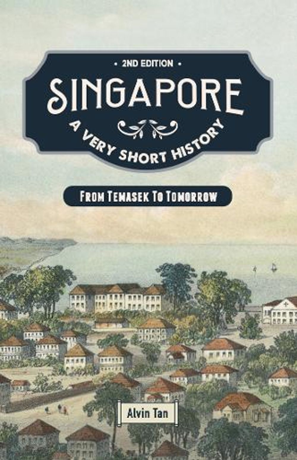 Singapore: A Very Short History by Alvin Tan - ISBN: 9789811840906
