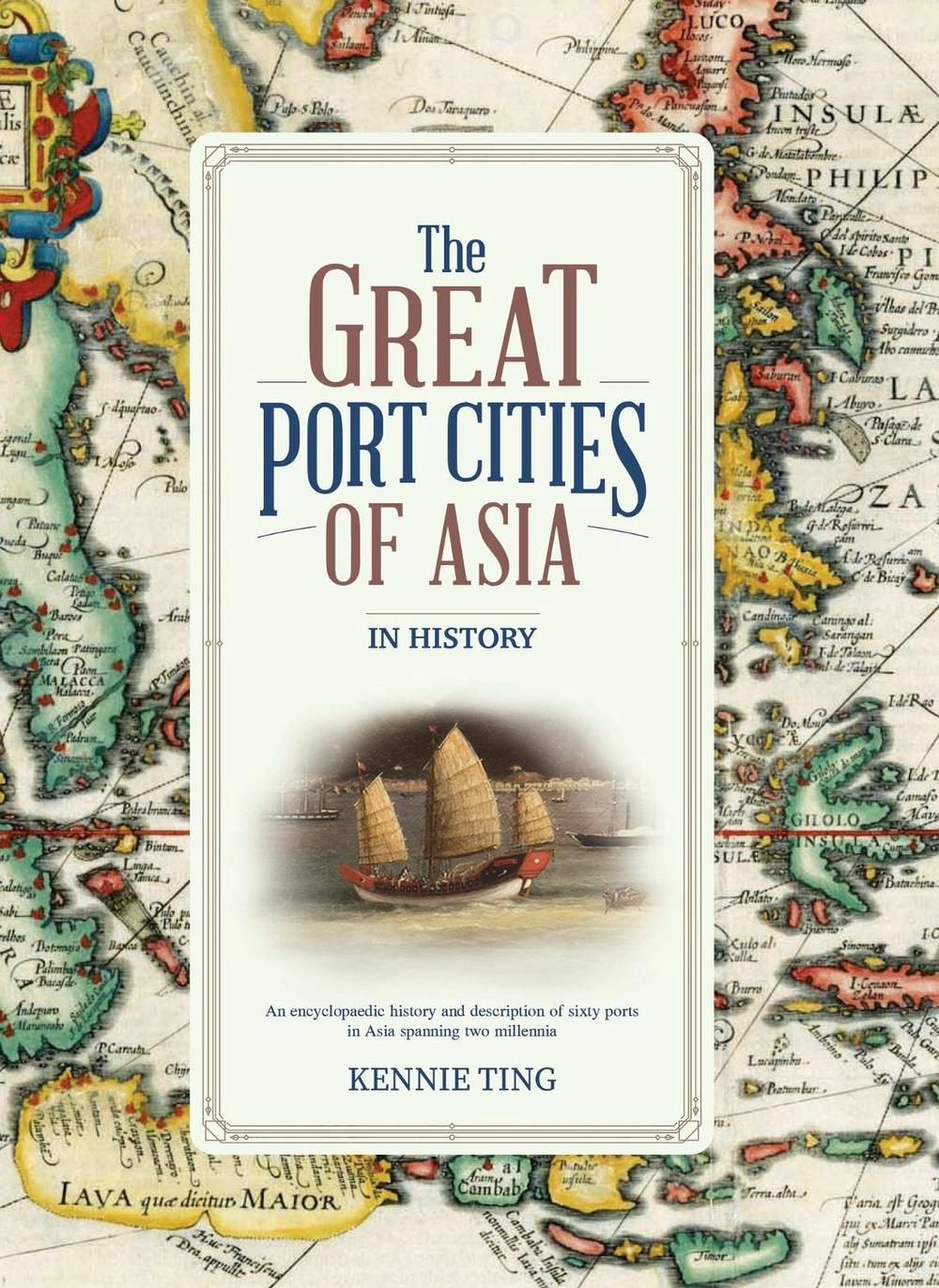 The Great Port Cities of Asia by Kennie Ting - ISBN: 9789811889738