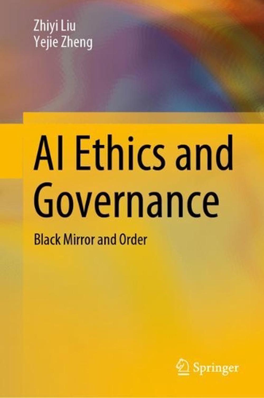 Ai Ethics And Governance By Zhiyi Liu Hardcover 9789811925306 Buy Online At The Nile 5911