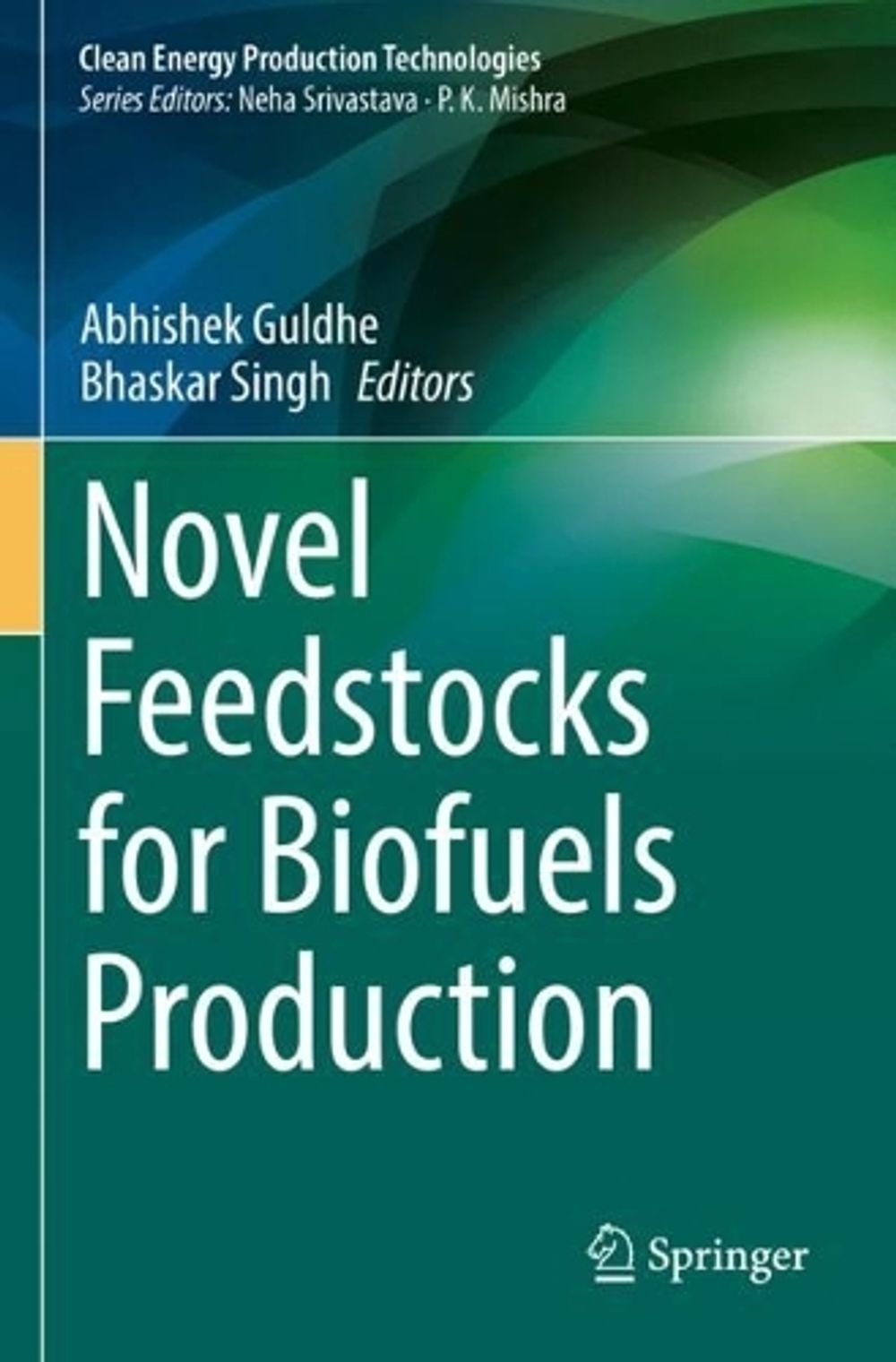 Novel Feedstocks for Biofuels Production by Abhishek Guldhe, Paperback ...