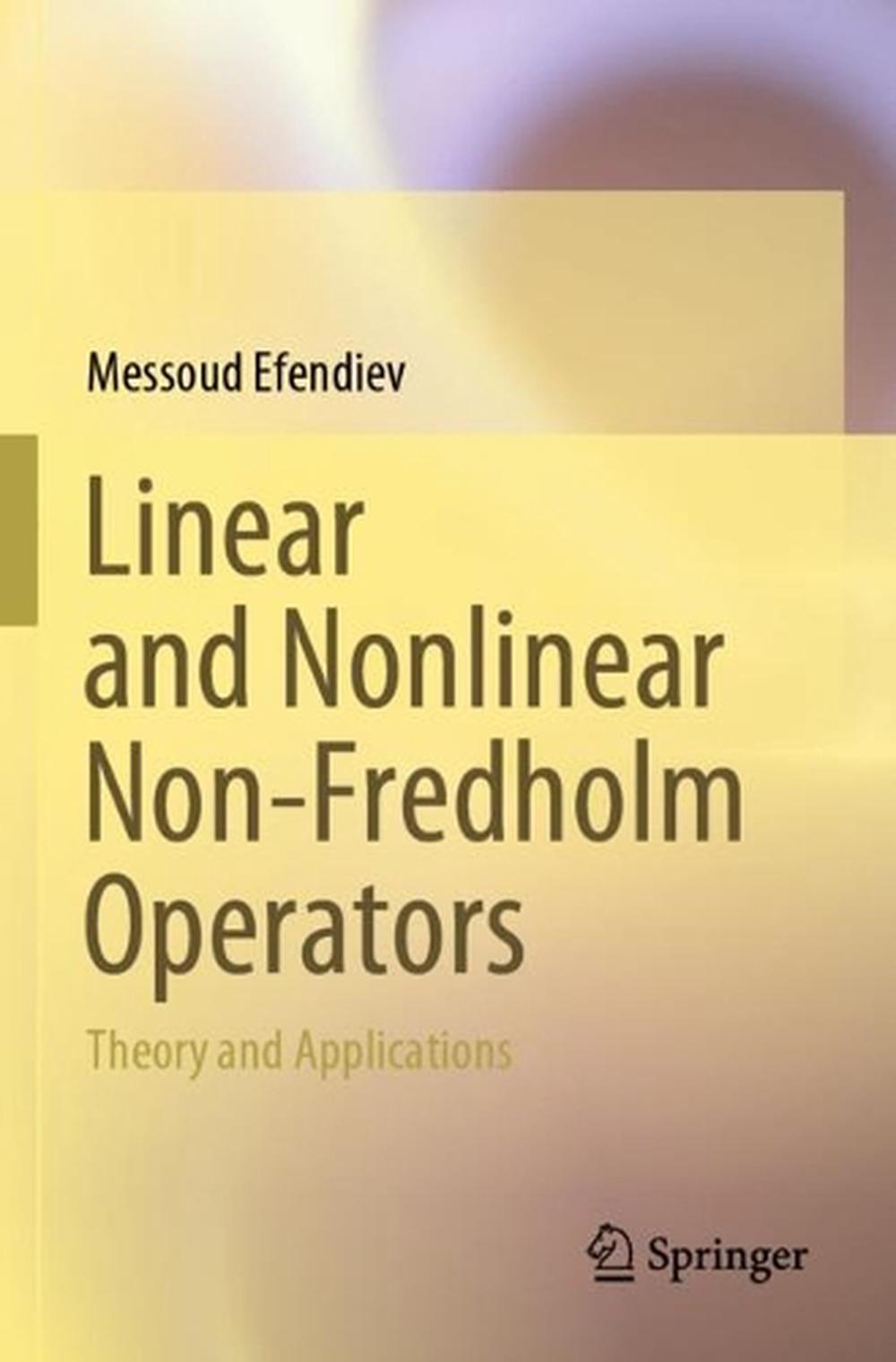 Linear and Nonlinear Non-Fredholm Operators, 9789811998829