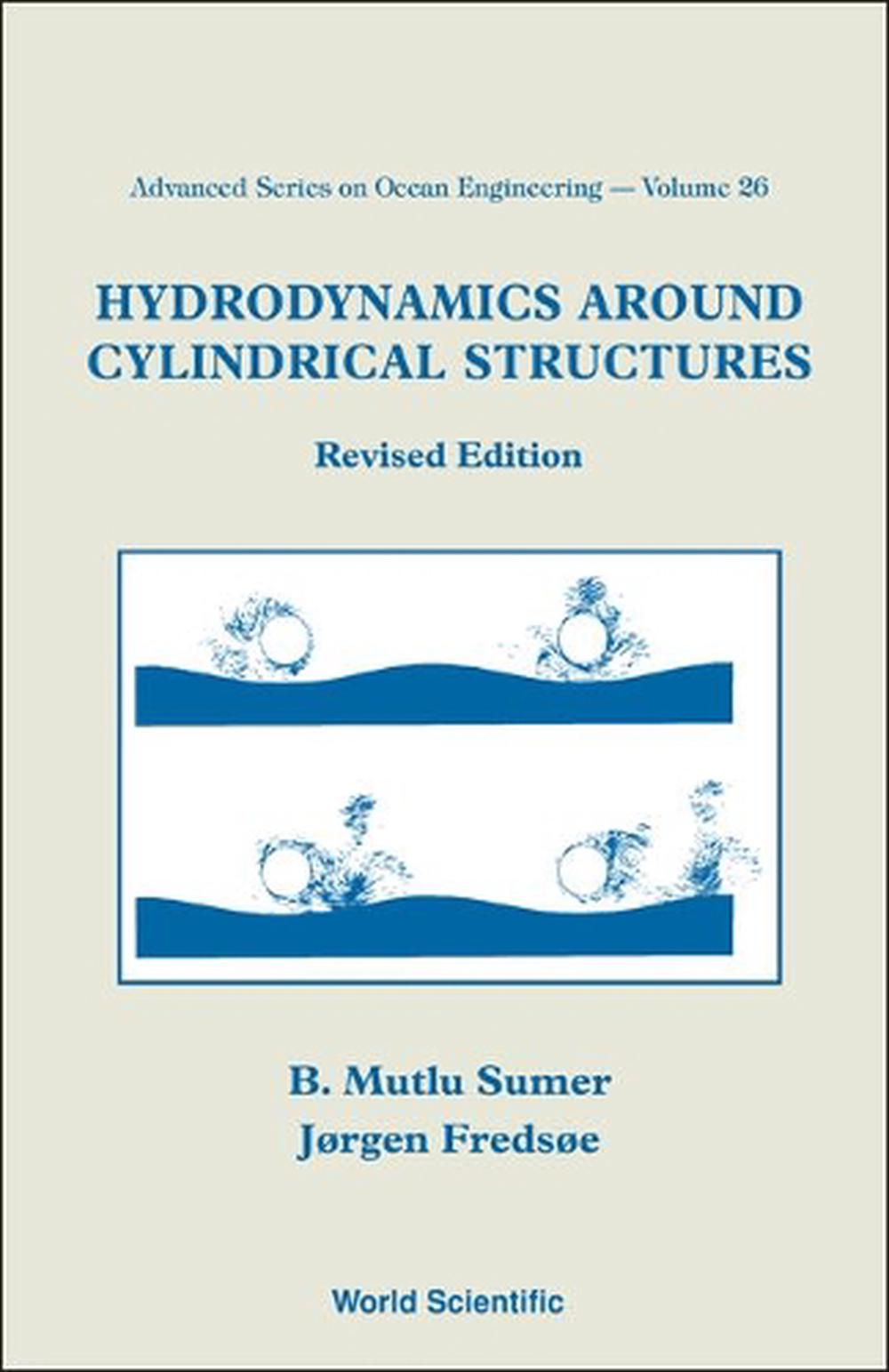 Hydrodynamics Around Cylindrical Structures (Revised Edition), 9789812700391