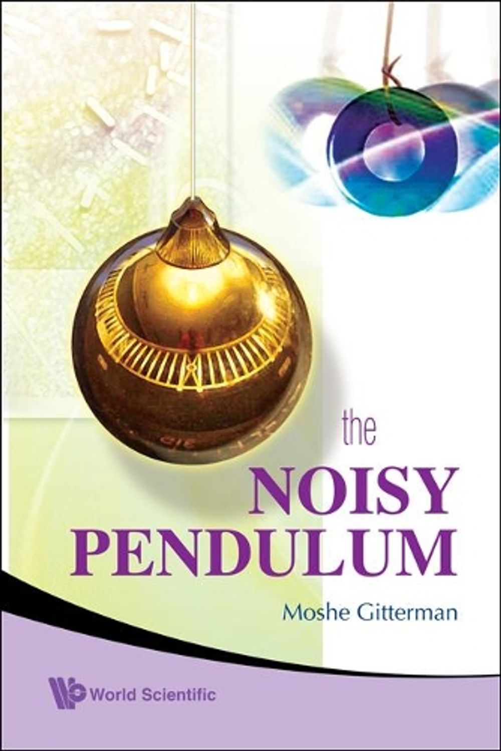 Noisy Pendulum, The by Moshe Gitterman - ISBN: 9789812832993