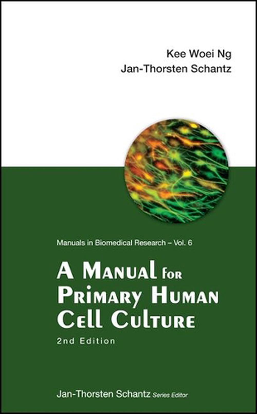A Manual for Primary Human Cell Culture by JanThorsten Schantz, Spiral