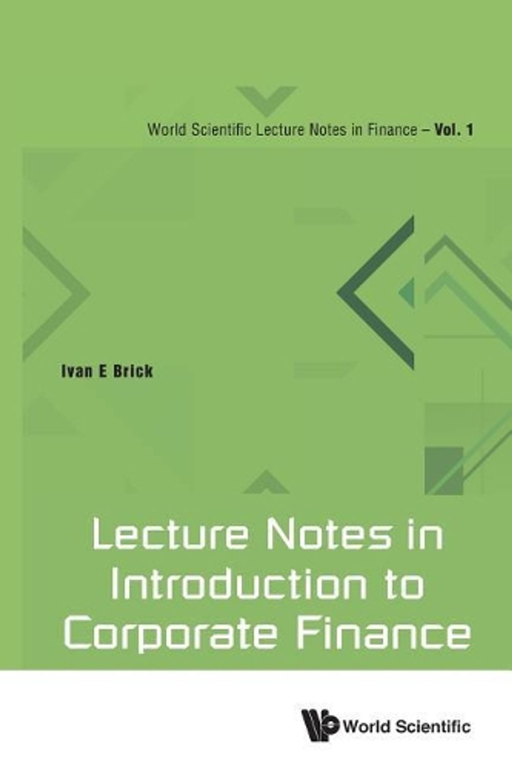 Lecture Notes In Introduction To Corporate Finance by Ivan E. Brick ...