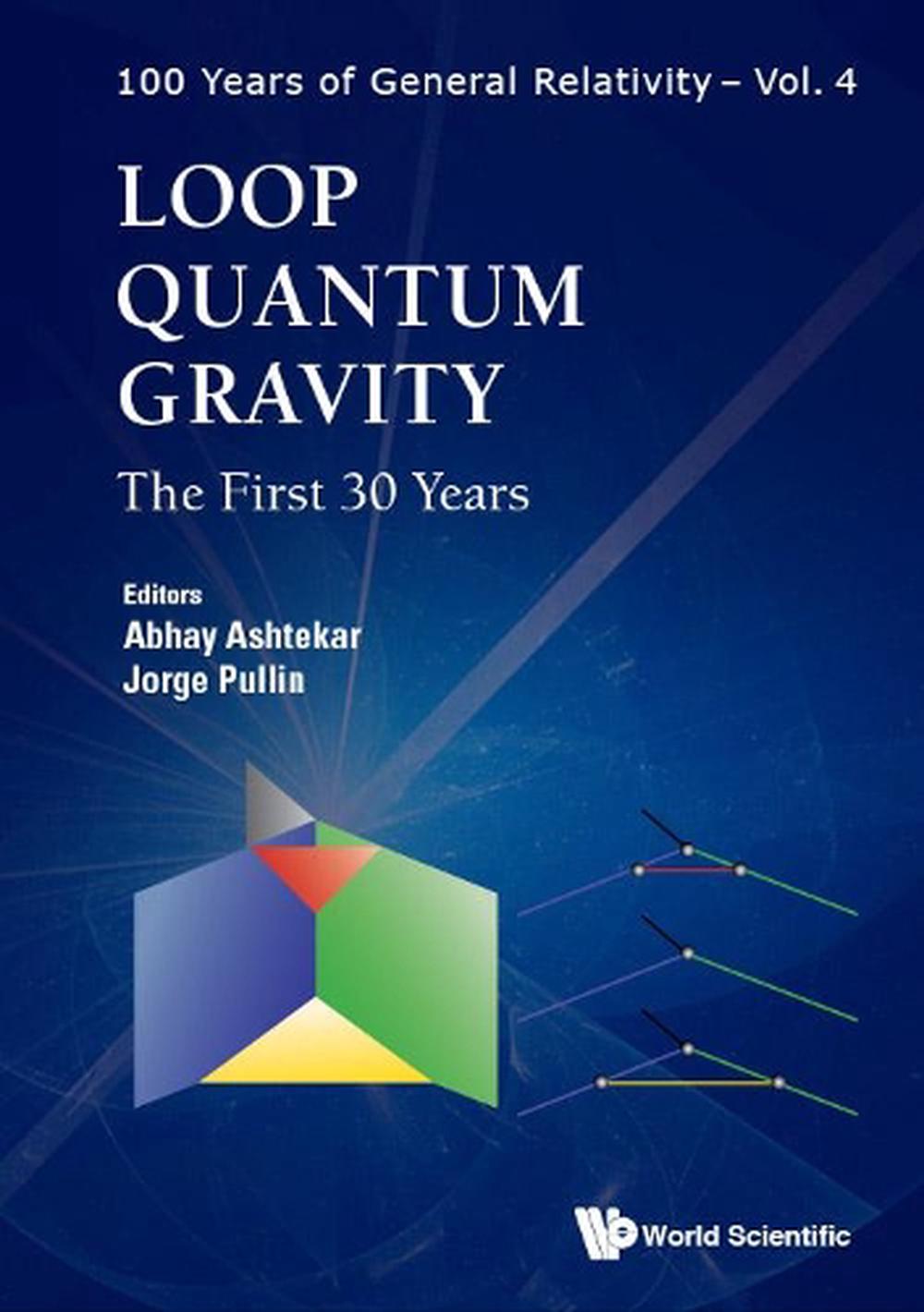 Loop Quantum Gravity: The First 30 Years by Abhay Ashtekar - ISBN: 9789813209930