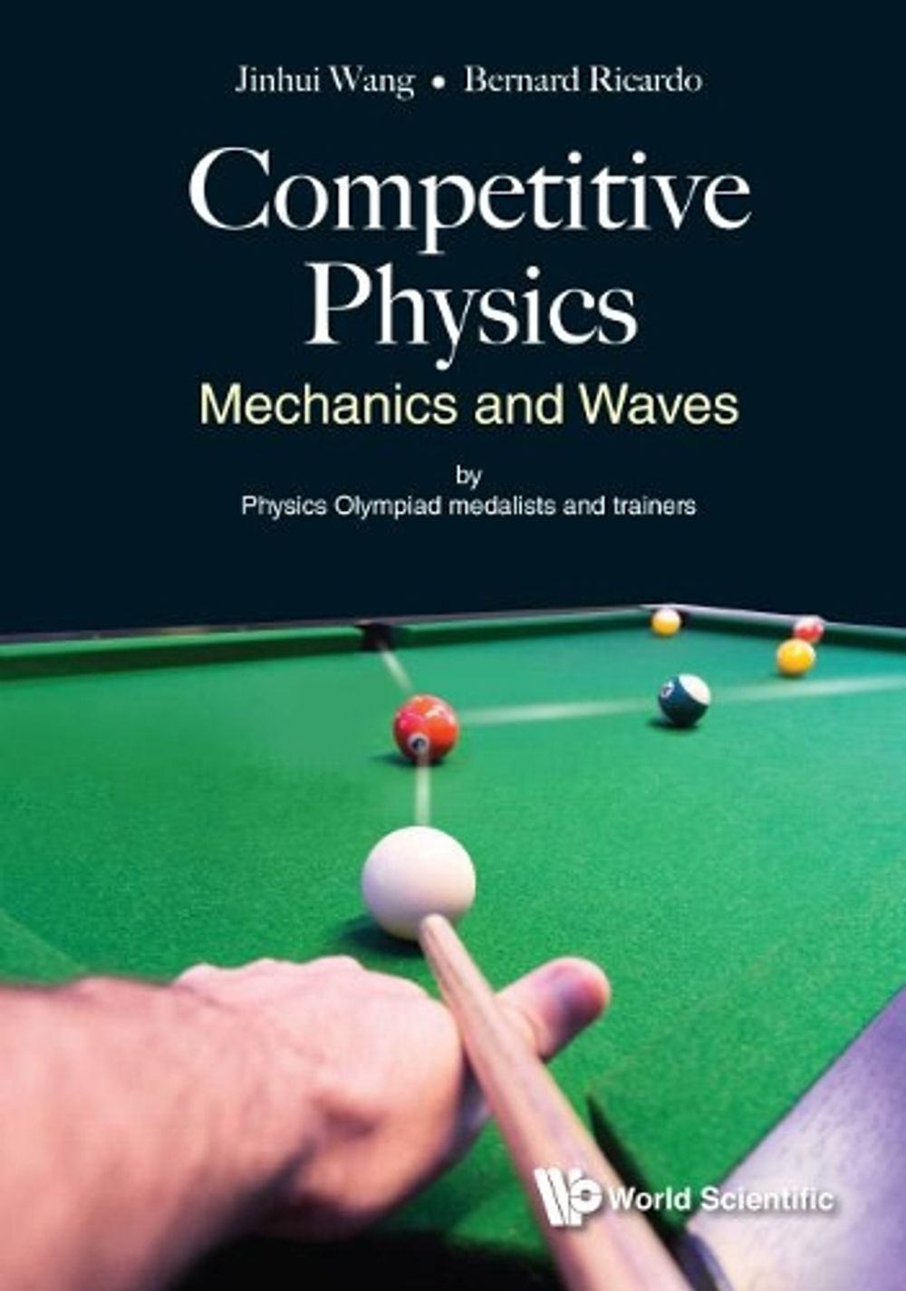 Competitive Physics: Mechanics And Waves by Jinhui Wang - ISBN: 9789813235182