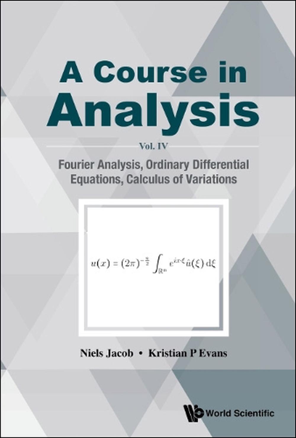 Course In Analysis, A Vol. Iv Fourier Analysis, Ordinary