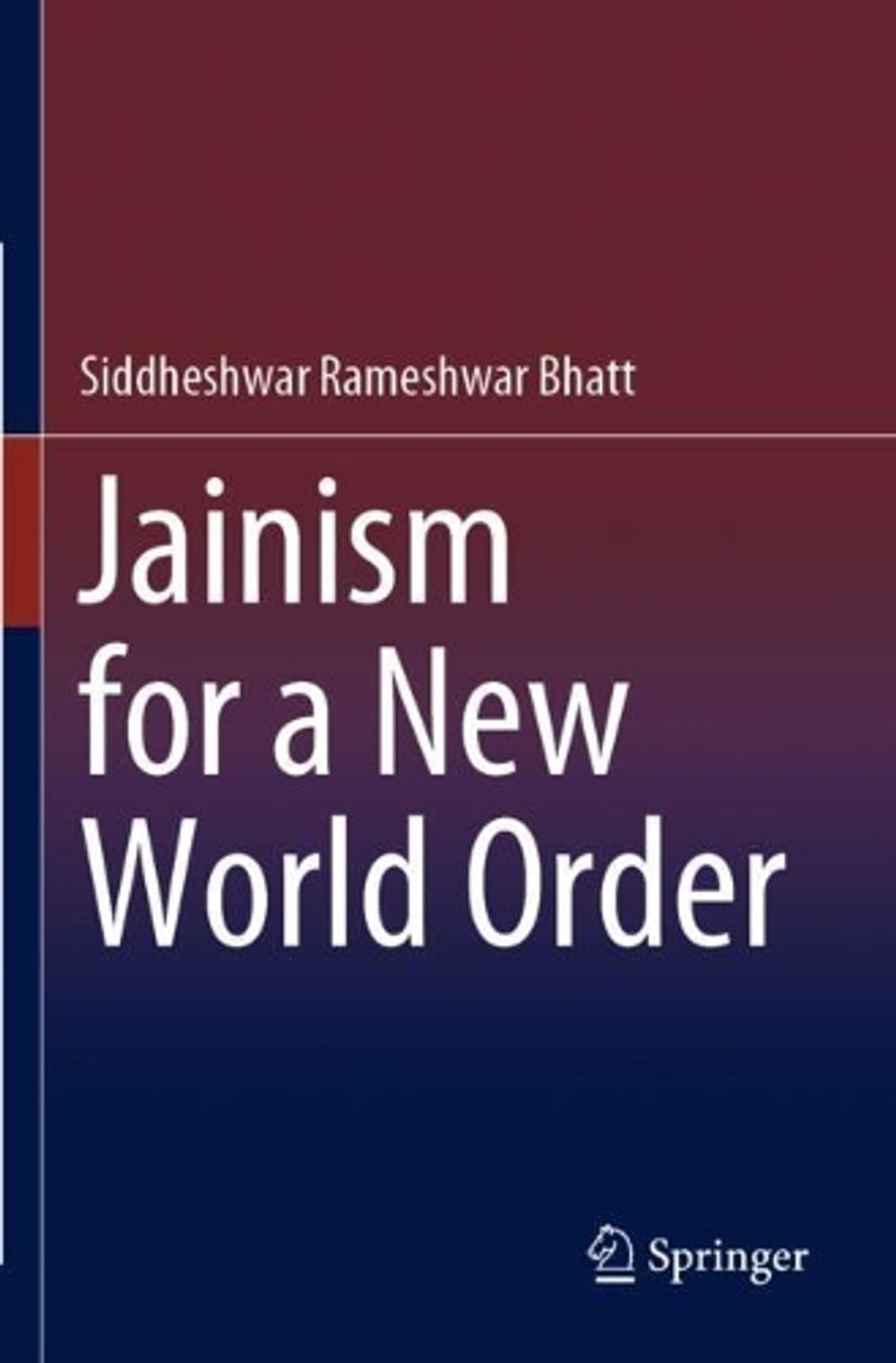 Jainism for a New World Order by Siddheshwar Rameshwar Bhatt - ISBN: 9789813340435