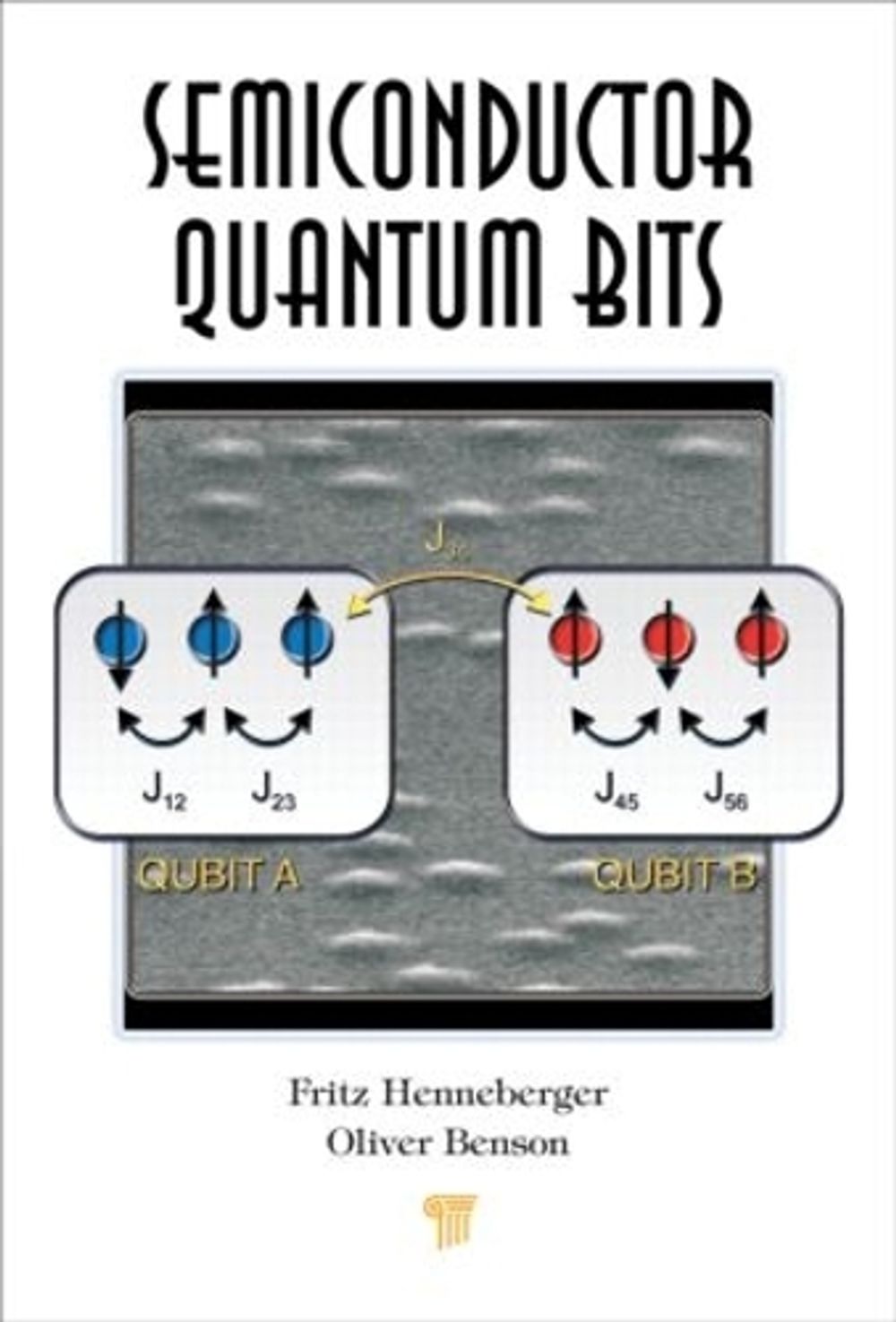 Semiconductor Quantum Bits by Fritz Henneberger - ISBN: 9789814241052