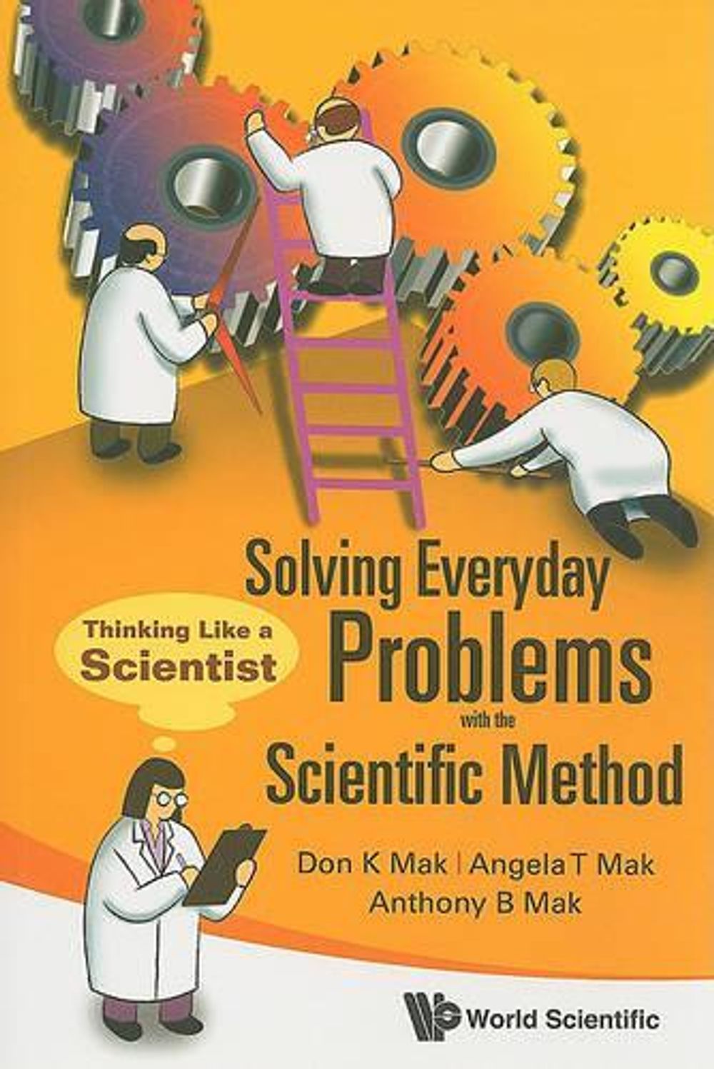 Solving Everyday Problems With The Scientific Method: Thinking Like A ...