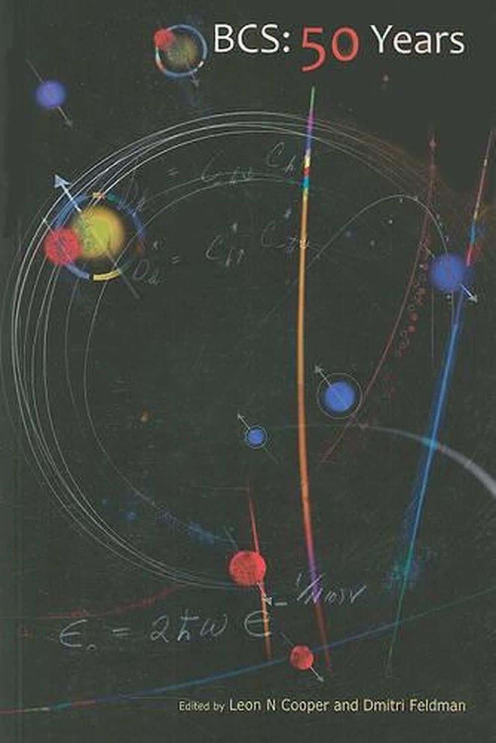 Bcs: 50 Years by Leon N. Cooper - ISBN: 9789814304658