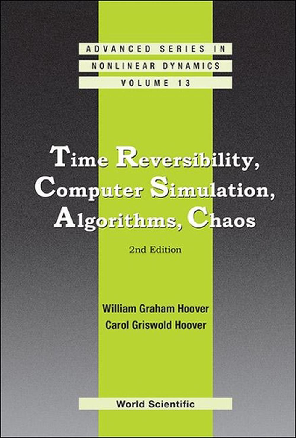 Time Reversibility, Computer Simulation, Algorithms, Chaos (2nd Edition), 9789814383165