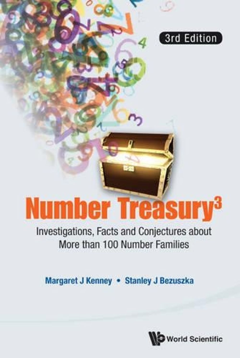 Number Treasury 3: Investigations, Facts And Conjectures About More Than 100 Number Families (3rd Edition) by Margaret J. Kenney - ISBN: 9789814603690