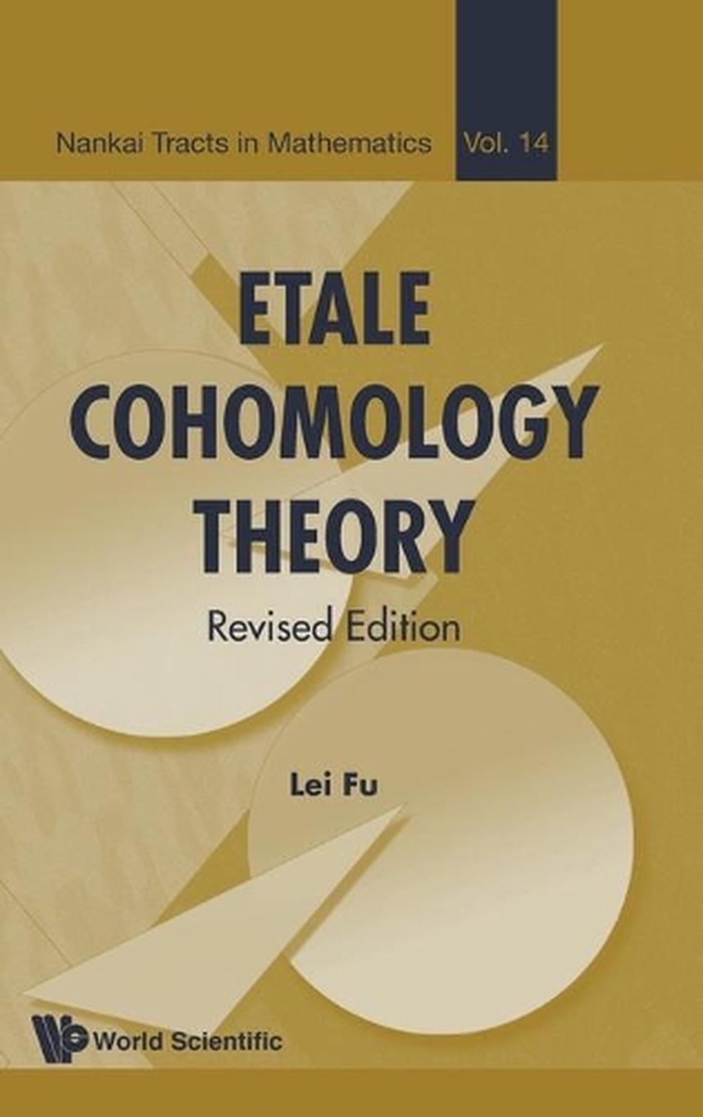 Etale Cohomology Theory (Revised Edition), 9789814675086
