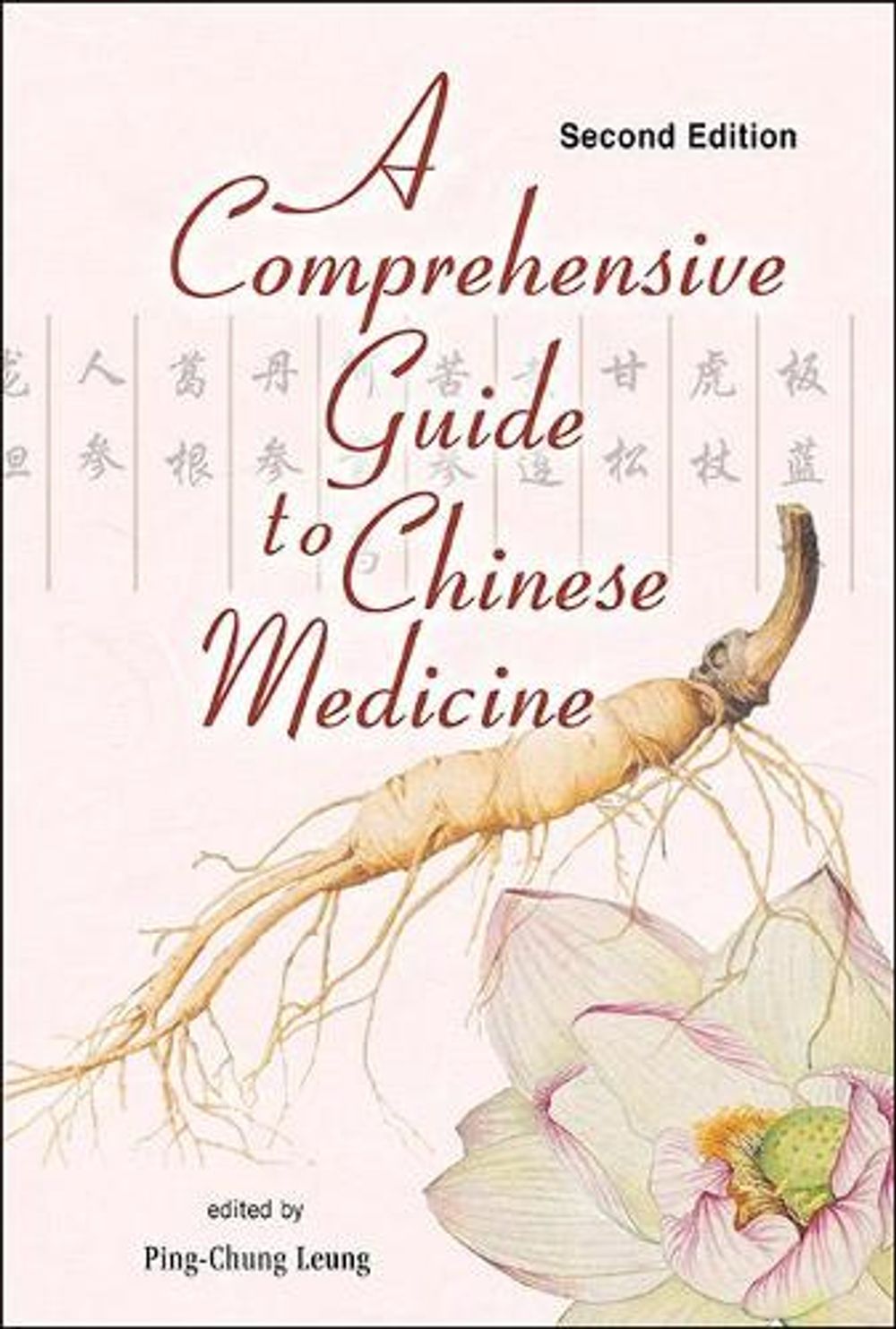 Comprehensive Guide To Chinese Medicine, A by Ping-chung Leung ...