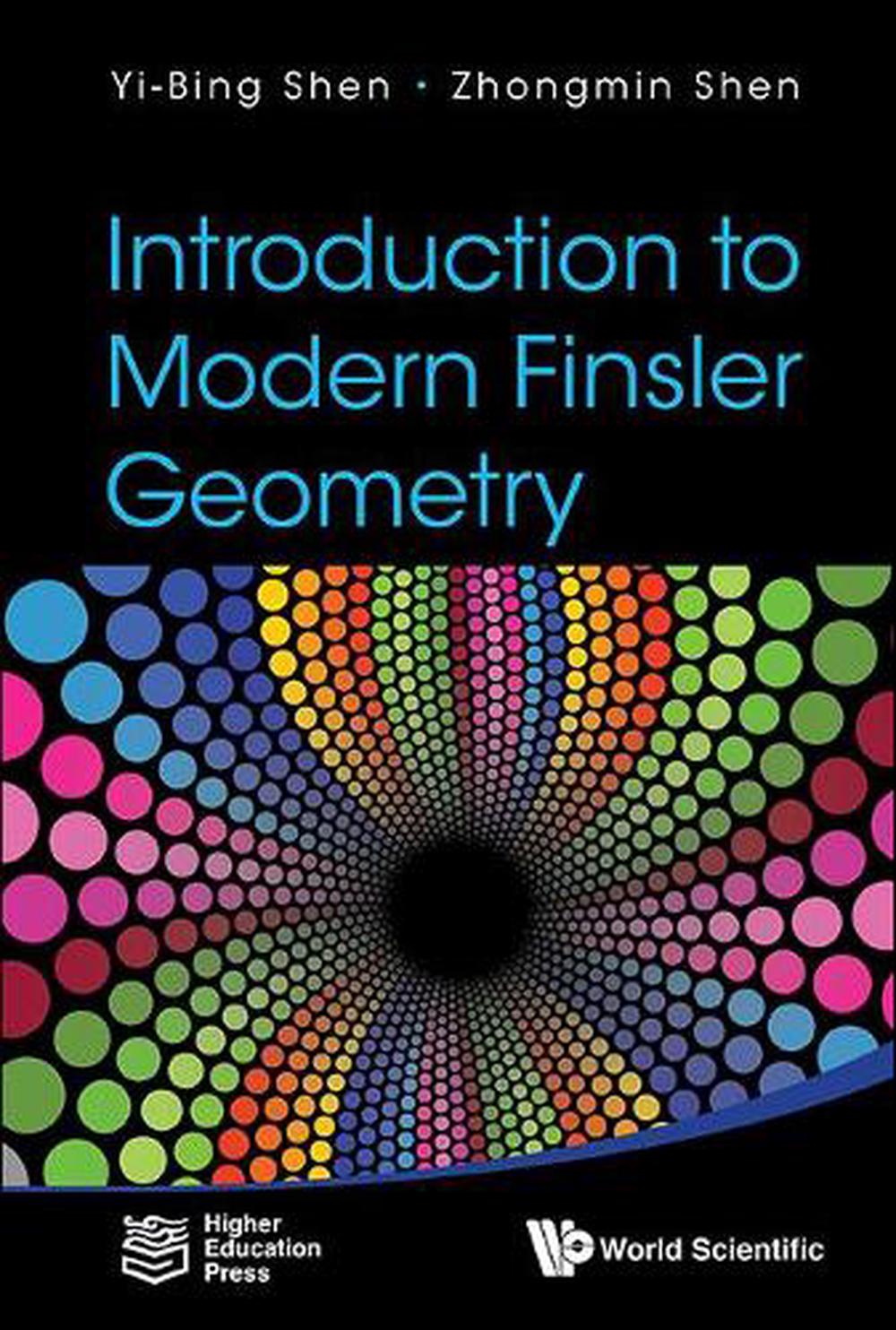 Introduction To Modern Finsler Geometry, 9789814713160