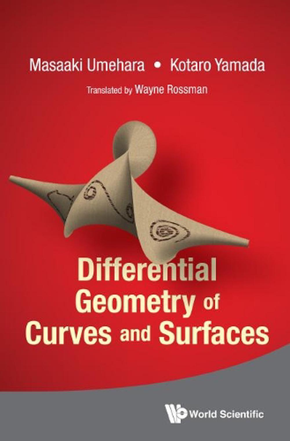 Differential Geometry Of Curves And Surfaces, 9789814740241