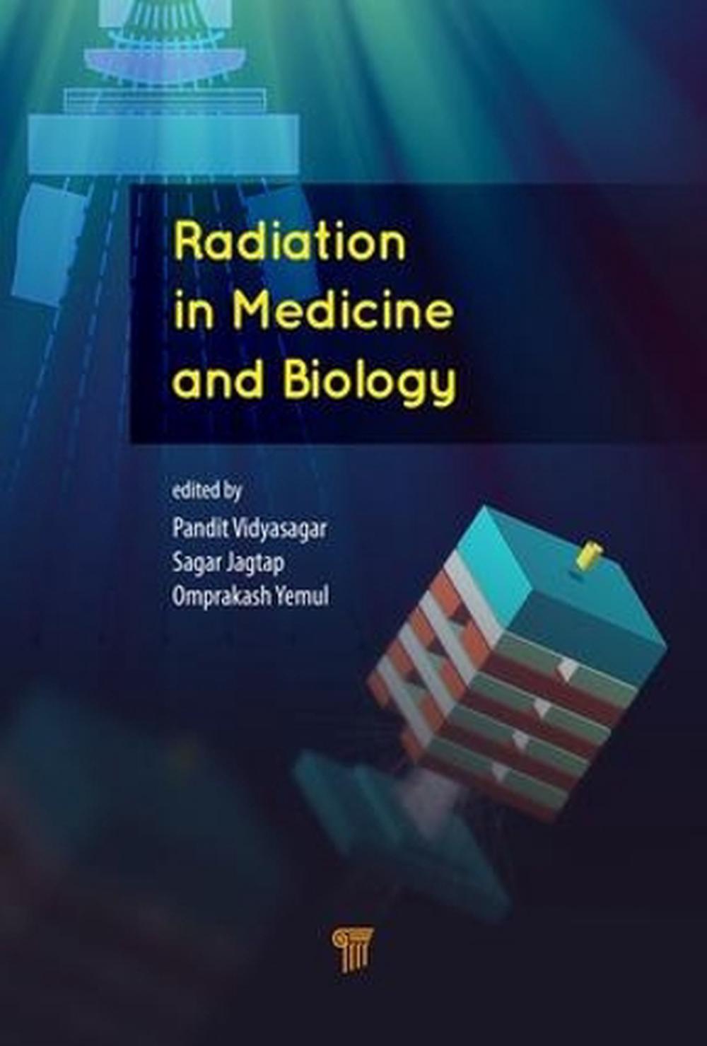 Radiation in Medicine and Biology, 9789814745925