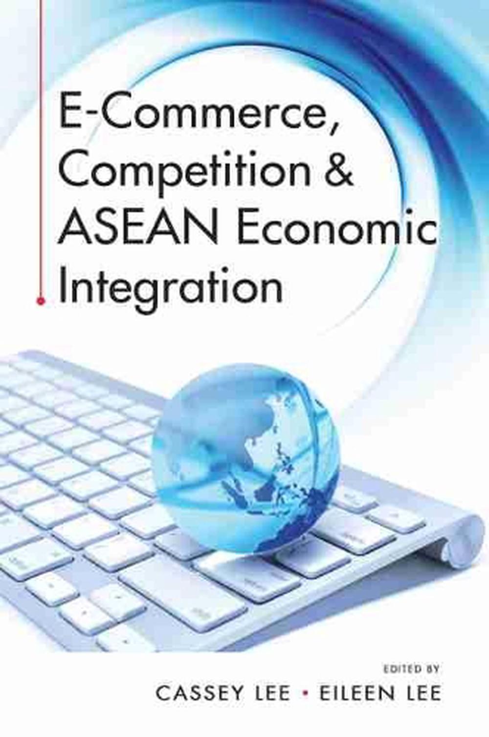 E-Commerce, Competition & ASEAN Economic Integration, 9789814762168
