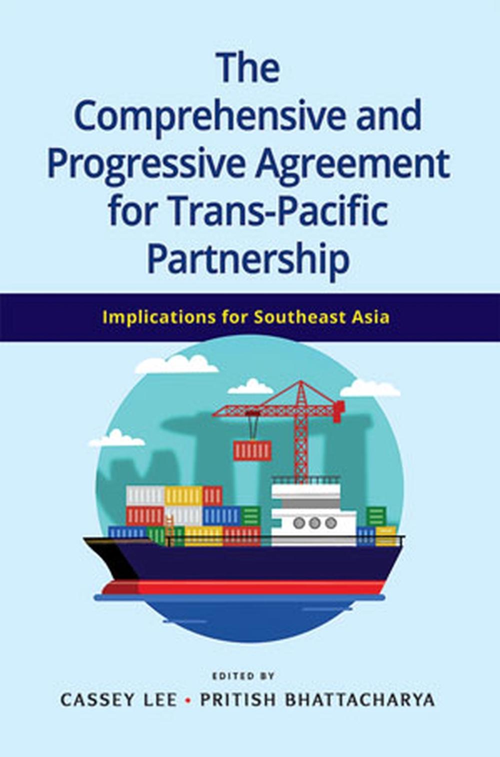 The Comprehensive and Progressive Agreement for Trans-Pacific Partnership, 9789814818872