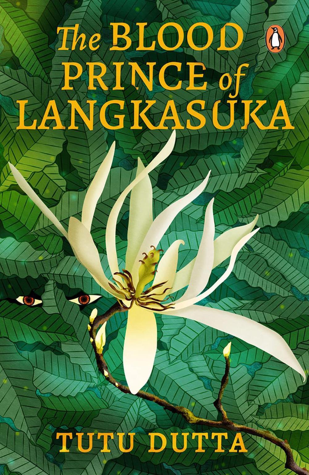 The Blood Prince of Langkasuka by Tutu Dutta - ISBN: 9789814882927