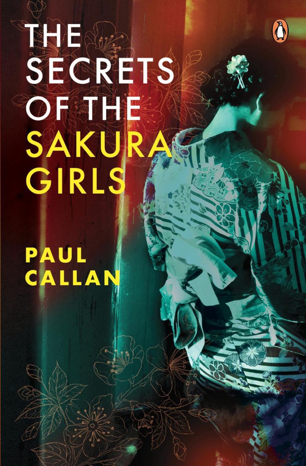 The Secrets of the Sakura Girls by Paul Callan - ISBN: 9789814914024